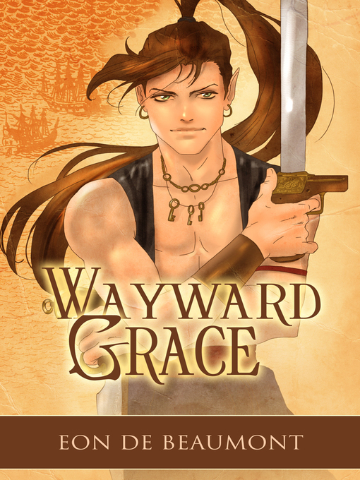 Title details for Wayward Grace by Eon de Beaumont - Available